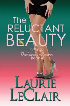 portada The Reluctant Beauty, Book 4 Once Upon A Romance Series (en Inglés)