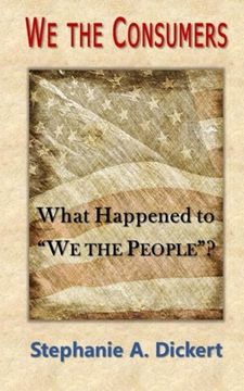 portada We the Consumers: What Happened to We the People