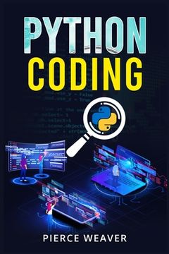 portada Python Coding: Become a Coder Fast. Machine Learning, Data Analysis Using Python, Code-Creation Methods, and Beginner's Programming T 