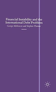 portada Financial Instability and the International Debt Problem (Southampton Series in International Economics) (en Inglés)