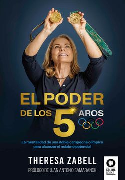 portada El poder de los 5 aros. La mentalidad de una doble campeona olímpica para alcanzar el máximo potencial