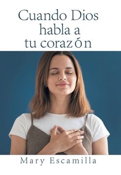 portada Cuando Dios Habla a Tu Corazón (in Spanish)