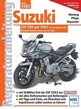 portada Reparaturanleitung, Band 5282: Suzuki gsf 1250 und 1250S Bandit ab Modelljahr 2005. Wartung, Pflege, Reparatur (in German)