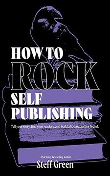 portada How to Rock Self-Publishing: A Rage Against the Manuscript Guide (en Inglés)