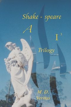 portada Shakespeare AI Trilogy: Soul of the Iconcurchaic Age in Black, White & Gray (in English)