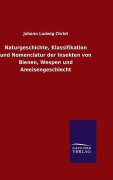 portada Naturgeschichte, Klassifikation und Nomenclatur der Insekten von Bienen, Wespen und Ameisengeschlecht 