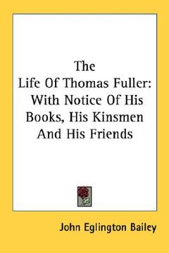 portada the life of thomas fuller: with notice of his books, his kinsmen and his friends