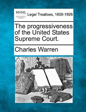 portada the progressiveness of the united states supreme court. (en Inglés)