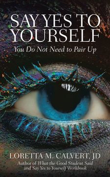 portada Say Yes to Yourself: You Do Not Need to Pair Up (en Inglés)