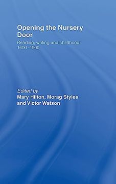 portada Opening the Nursery Door: Reading, Writing and Childhood 1600–1900 (en Inglés)