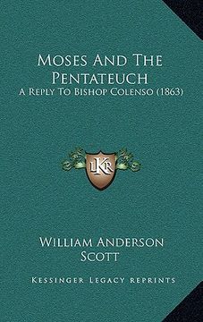 portada moses and the pentateuch: a reply to bishop colenso (1863)