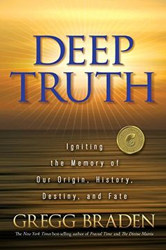 portada Deep Truth: Igniting the Memory of our Origin, History, Dest (en Inglés)