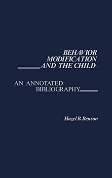 portada Behavior Modification and the Child: An Annotated Bibliography (Contemporary Problems of Childhood) 