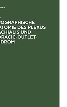 portada Topographische Anatomie des Plexus Brachialis und Thoracic-Outlet-Syndrom (en Alemán)
