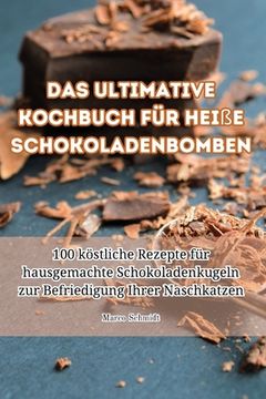 portada Das ultimative Kochbuch für heiße Schokoladenbomben (en Alemán)