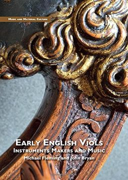 portada Early English Viols: Instruments, Makers and Music (Music and Material Culture) (in English)