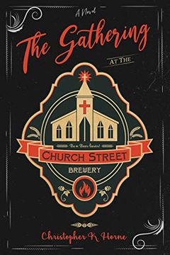 portada The Gathering at the Church Street Brewery (en Inglés)