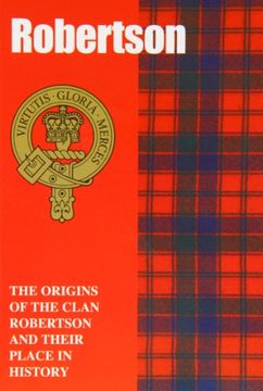 portada The Robertsons: The Origins of the Clan Robertson and Their Place in History (Scottish Clan Mini-book)