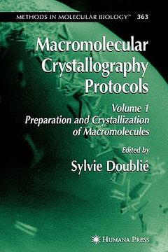 portada macromolecular crystallography protocols, volume 1: preparation and crystallization of macromolecules (en Inglés)