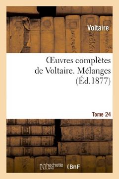 portada Oeuvres Completes de Voltaire. Tome 24, Melanges T3 (Litterature) (French Edition)
