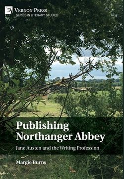 portada Publishing Northanger Abbey: Jane Austen and the Writing Profession (in English)