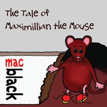 portada The Tale of Maximillian the Mouse (in English)
