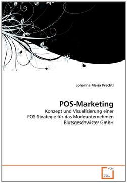 portada POS-Marketing: Konzept und Visualisierung einer POS-Strategie für das Modeunternehmen Blutsgeschwister GmbH