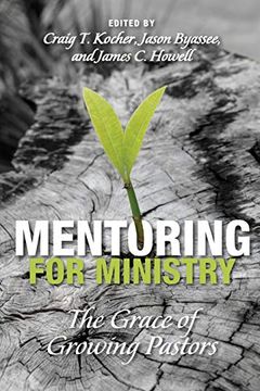 portada Mentoring for Ministry: The Grace of Growing Pastors 