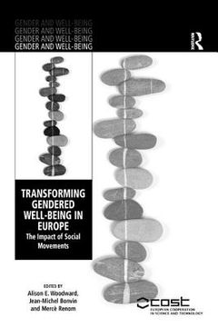 portada Transforming Gendered Well-Being in Europe: The Impact of Social Movements (Gender and Well-Being) (en Inglés)