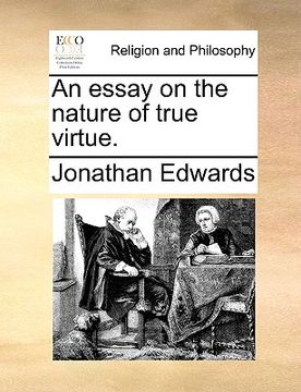 portada an essay on the nature of true virtue.