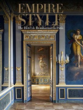 portada Empire Style: The Hôtel de Beauharnais in Paris (in English)