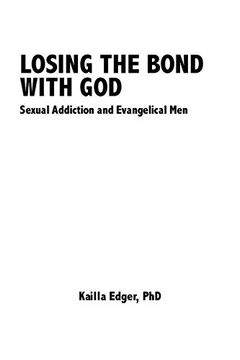portada Losing the Bond With God: Sexual Addiction and Evangelical men (Sex Love and Psychology) (en Inglés)
