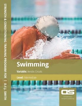 portada DS Performance - Strength & Conditioning Training Program for Swimming, Aerobic Circuits, Intermediate (en Inglés)