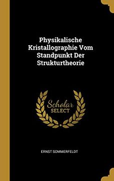 portada Physikalische Kristallographie Vom Standpunkt Der Strukturtheorie (en Alemán)