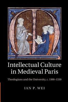 portada Intellectual Culture in Medieval Paris (en Inglés)