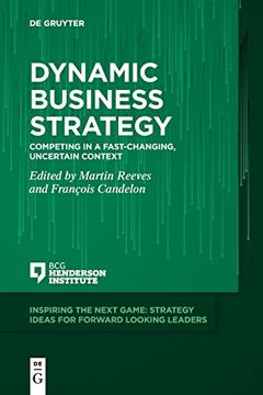 portada Dynamic Business Strategy: Competing in a Fast-Changing, Uncertain Context: 4 (Inspiring the Next Game) (en Inglés)