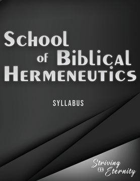 portada School of Biblical Hermenutics: Keys for Correctly Interpreting God's Word (en Inglés)