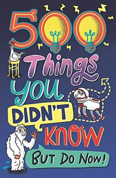 portada 500 Things you Didn'T Know: But do Now! (in English)