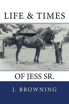 portada Life and Times of Jess Sr.