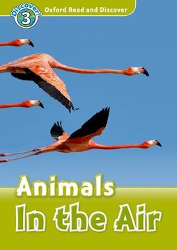 portada Oxford Read and Discover: Level 3: Animals in the air 