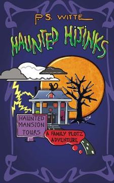 portada Haunted Hijinks: A Family Plotz Adventure (en Inglés)