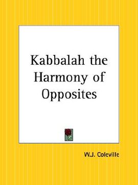 portada kabbalah the harmony of opposites (en Inglés)