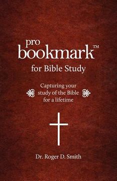 portada probookmark for bible study: capturing your study of the bible for a lifetime