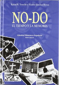 portada No-Do. El Tiempo y la Memoria (Cátedra (in Spanish)