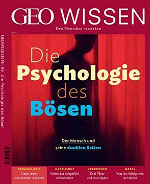 portada Geo Wissen / geo Wissen 69/2020 - die Psychologie des Bösen: Den Menschen Verstehen (en Alemán)