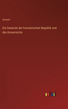 portada Die Generale der französischen Republik und des Kaiserreichs (in German)