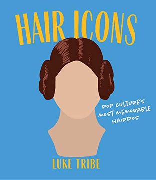 portada Hair Icons: Pop Culture's Most Memorable Hairdos (en Inglés)