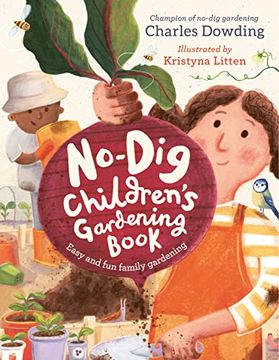 portada The No-Dig Children'S Gardening Book: Easy and fun Family Gardening (en Inglés)