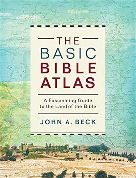 portada The Basic Bible Atlas: A Fascinating Guide to the Land of the Bible (in English)