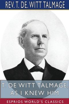 portada T. De Witt Talmage, As I Knew Him (Esprios Classics)